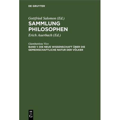 Die neue Wissenschaft über die gemeinschaftliche Natur der Völker, Gebundene Ausgabe von Giambattista Vico, De Gruyter, 978-3-11-242101-7