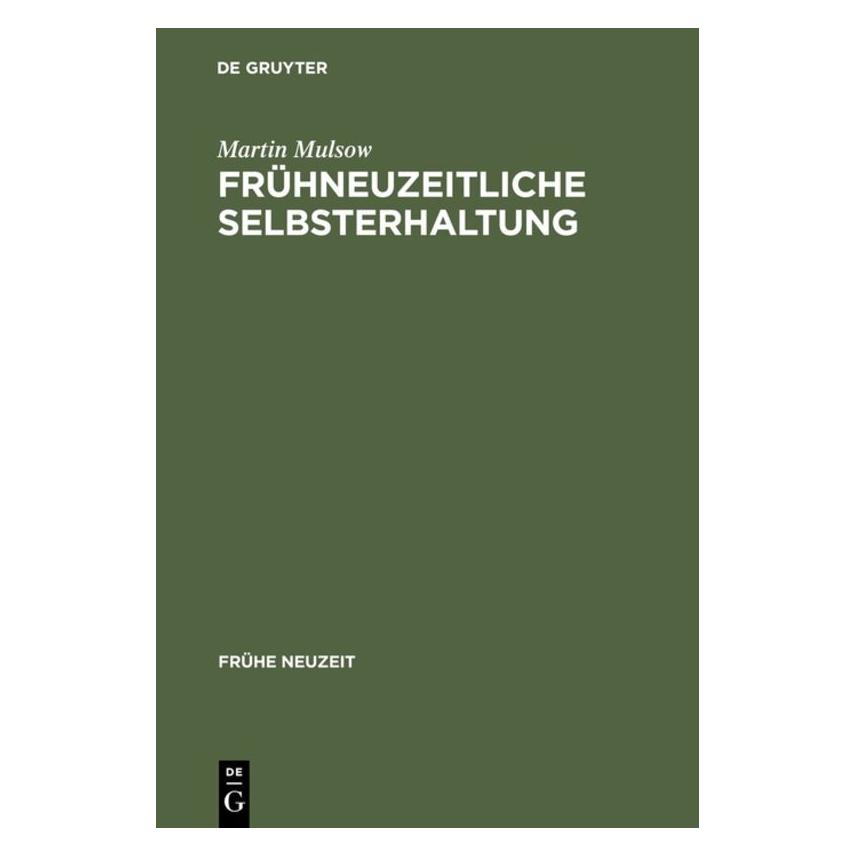 De Gruyter Mulsow,M.:Frühneuzeitl.Selbsterhaltung (Deutsch, Hardcover, Martin Mulsow) (67827756)