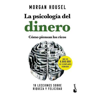La psicología del dinero. Cómo piensan los ricos, Taschenbuch von , Booket, 978-84-08-26813-0