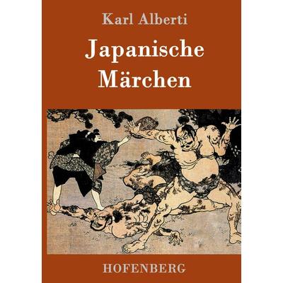Japanische Märchen, Gebundene Ausgabe von Karl Alberti, Hofenberg, 978-3-8430-9990-5