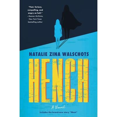 Hench, Taschenbuch von Natalie Zina Walschots, Harper Collins Publ. USA, 978-0-06-297858-5