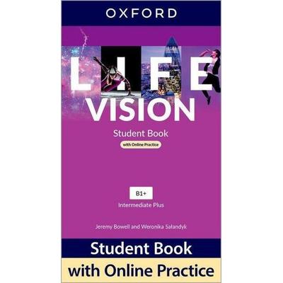 Life Vision: Intermediate Plus: Student Book with Online Practice, Taschenbuch von , Oxford University ELT, 978-0-19-412786-8