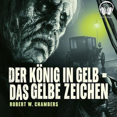 Das gelbe Zeichen - Robert William Chambers, Audio, 4069977513988