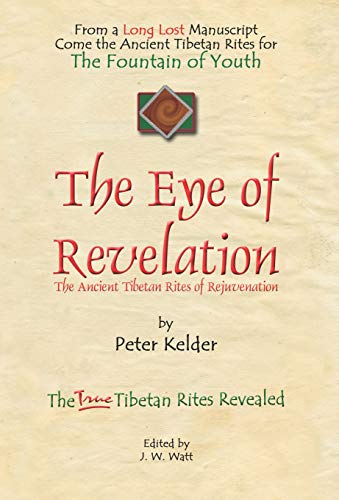 Peter Kelder - THE EYE OF REVELATION: The Ancient Tibetan Rites of Rejuvenation - Preis vom 30.09.2026 09:01:18 h