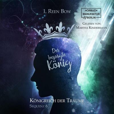 Der besorgte König - I. Reen Bow, Audio, 4251703569424