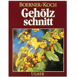 Gehölzschnitt, Ratgeber von Harro Koch, Franz Boerner