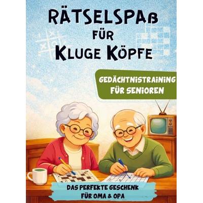 Rätselspaß für kluge Köpfe - Gedächtnistraining für Senioren, Taschenbuch von Anne Köhler, Horizon Books, 978-94-038-6943-8