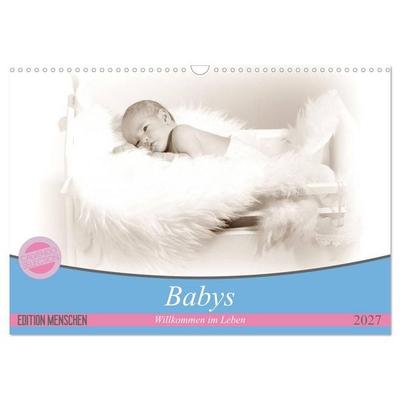 Babys - Willkommen im Leben (Wandkalender 2027 DIN A3 quer), CALVENDO Monatskalender