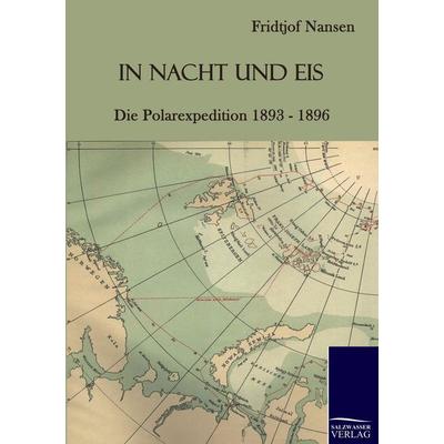 In Nacht und Eis, Taschenbuch von Fridtjof Nansen, Salzwasser, 978-3-86195-172-8