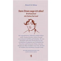 Denn Ihnen sage ich alles!, Belletristik von Honoré de Balzac
