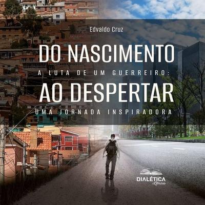 Do Nascimento ao Despertar - Edvaldo Cruz, Audio, 9786553559936