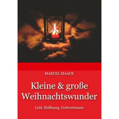 Kleine & große Weihnachtswunder, Taschenbuch von Marcel Maack, Twentysix, 978-3-7407-0868-9