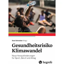 Gesundheitsrisiko Klimawandel, Fachbücher von Sven Schneider