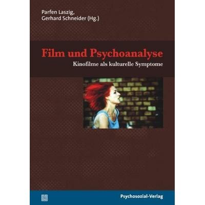 Film und Psychoanalyse, Taschenbuch von Parfen Laszig,Gerhard Schneider, Psychosozial, 978-3-89806-807-9