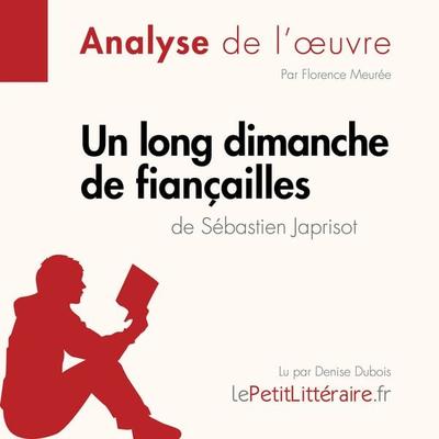 Un long dimanche de fiançailles de Sébastien Japrisot (Analyse de l'oeuvre) - LePetitLitteraire,Florence Meurée,Margot Pépin, Audio, 9782808032087