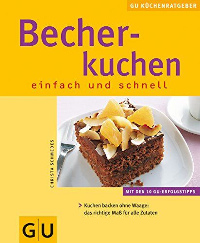 Christa Schmedes - Becherkuchen einfach und schnell - Preis vom 30.09.2026 22:30:23 h