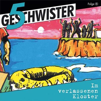 06: Im verlassenen Kloster - 5 Geschwister,Dieter B. Kabus, Audio, 4029856683362