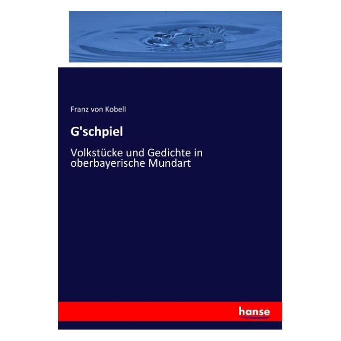Hansebooks G'schpiel (Deutsch, Softcover, Franz von Kobell) (55876999)