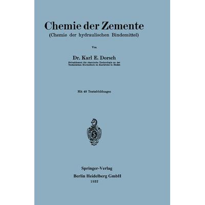 Chemie der Zemente, Taschenbuch von Karl E. Dorsch, Springer Berlin, 978-3-662-38988-1