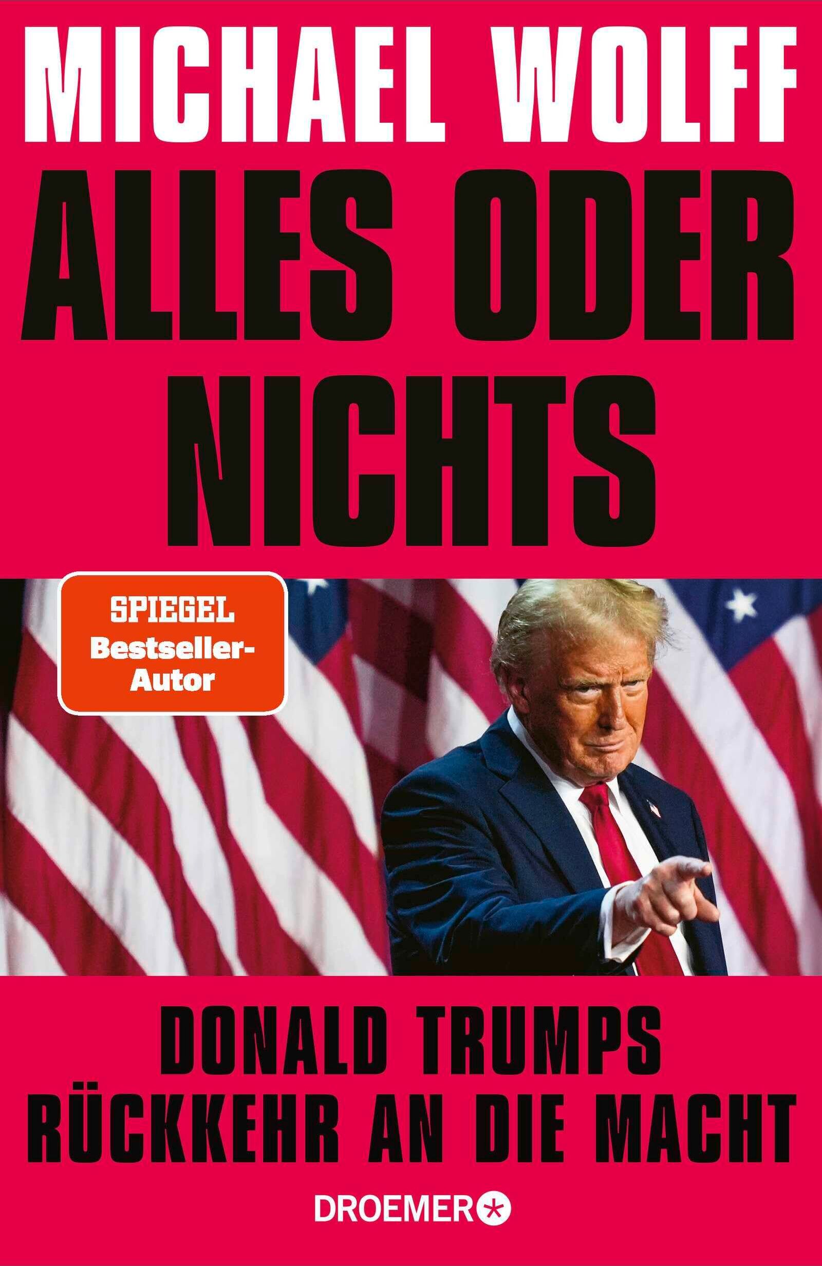 Michael Wolff - Alles oder nichts: Donald Trumps Rückkehr an die Macht Deutsche Ausgabe von »All or Nothing« - Preis vom 10.10.2026 11:48:34 h