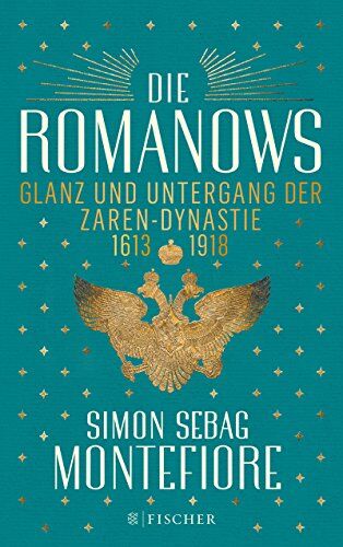 Simon Sebag Montefiore - Die Romanows: Glanz und Untergang der Zarendynastie 1613-1918 - Preis vom 19.10.2026 19:33:35 h