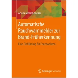 Automatische Rauchwarnmelder zur Brand-Früherkennung, Fachbücher von Adam Merschbacher