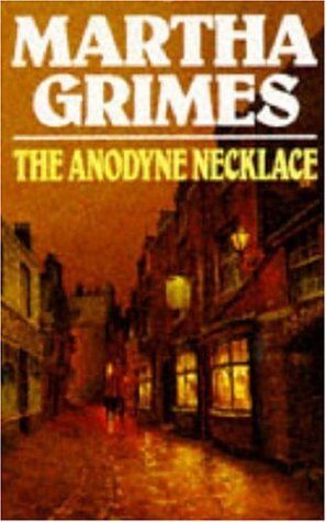 Martha Grimes - The Anodyne Necklace - Preis vom 09.10.2026 07:28:09 h