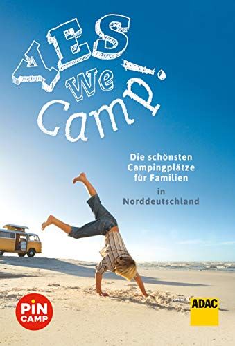 Simon Hecht - Yes we camp! Die schönsten Campingplätze für Familien in Norddeutschland - Preis vom 10.10.2026 11:48:34 h