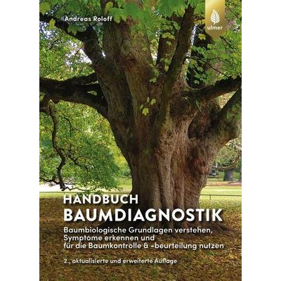 Handbuch Baumdiagnostik, Gebundene Ausgabe von Andreas Roloff, Verlag Eugen Ulmer, 978-3-8186-1437-9