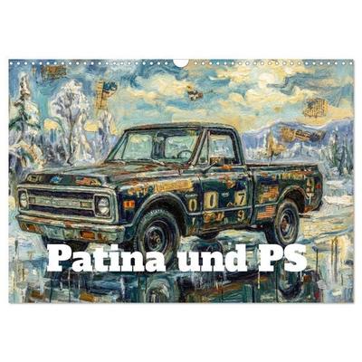 Patina und PS (Wandkalender 2027 DIN A3 quer), CALVENDO Monatskalender