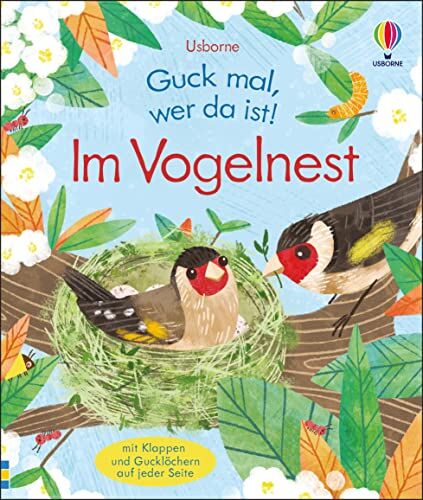 Anna Milbourne - Guck mal, wer da ist! Im Vogelnest: Sachbilderbuch für Kinder ab 3 Jahren (Guck-mal-wer-da-ist-Reihe) - Preis vom 09.10.2026 07:28:09 h