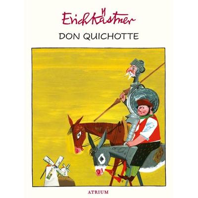 Don Quichotte, Gebundene Ausgabe von Erich Kästner, Atrium Verlag AG, 978-3-85535-616-4