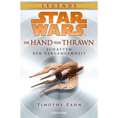 Star Wars™ Die Hand von Thrawn - Schatten der Vergangenheit, Taschenbuch von Timothy Zahn, Blanvalet, 978-3-7341-6423-1