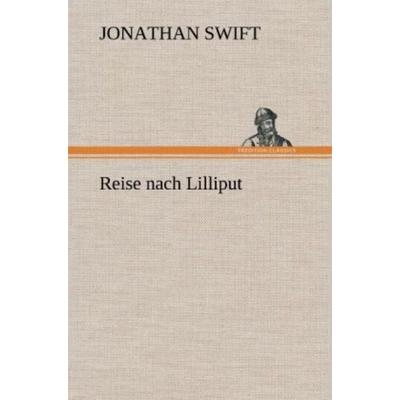 Reise nach Lilliput, Gebundene Ausgabe von Swift Jonathan, Tredition, 978-3-8472-6786-7