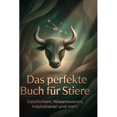 Das perfekte Buch für Stiere, Gebundene Ausgabe von Mia Klein, BoD - Books on Demand, 978-3-695-38776-2