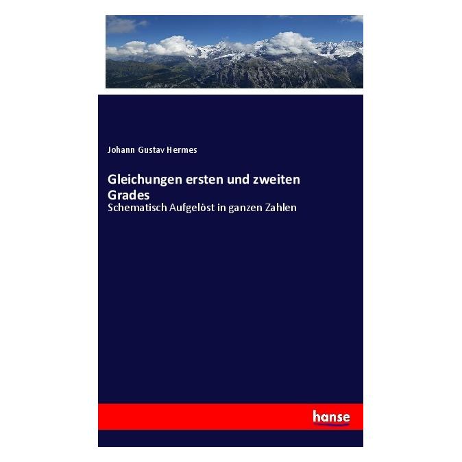 Hansebooks Gleichungen ersten und zweiten Grades (Deutsch, Softcover, Johann Gustav Hermes) (56988709)