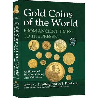 Gold Coins of the World, Gebundene Ausgabe von Arthur L. Friedberg,Ira S. Friedberg,Robert Friedberg, Whitman-CDN Publishing, 978-0-87184-310-4