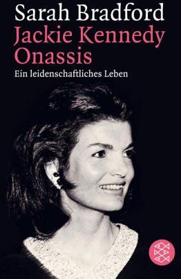 Sarah Bradford - Jacky Kennedy Onassis. Ein leidenschaftliches Leben. - Preis vom 18.10.2026 19:22:15 h
