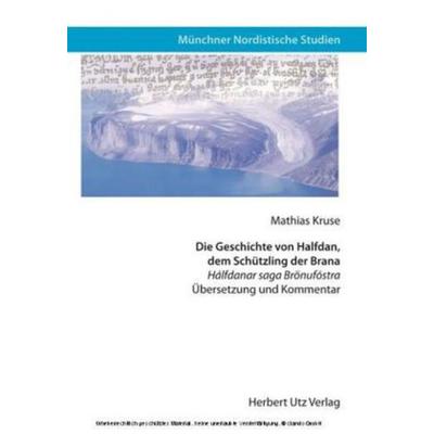 Die Geschichte von Halfdan, dem Schützling der Brana, Taschenbuch von Mathias Kruse, Utz Verlag GmbH, 978-3-8316-0882-9