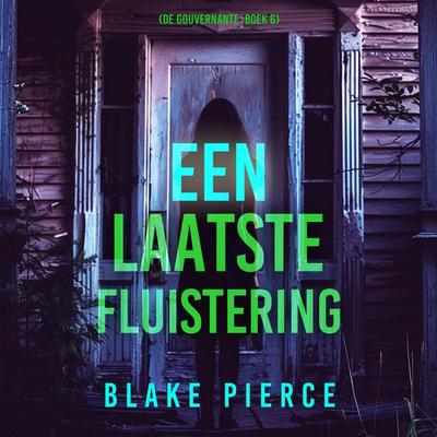 Een Laatste Fluistering (De Gouvernante: Boek 6) - Blake Pierce, Audio, 9798341554672