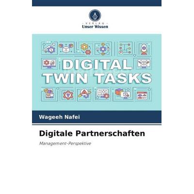 Digitale Partnerschaften, Taschenbuch von Wageeh Nafei, Verlag Unser Wissen, 978-620-5-71143-9