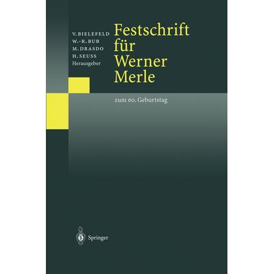 Festschrift für Werner Merle, Gebundene Ausgabe von Volker Bielefeld,Wolf-Rüdiger Bub,Michael Drasdo, Springer Berlin, 978-3-540-67107-7
