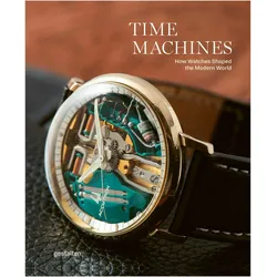 Time Machines, Fachbücher von Robert Klanten, Blake Z. Rong, François-Luc Giraldeau, Sean Paul Lorentzen