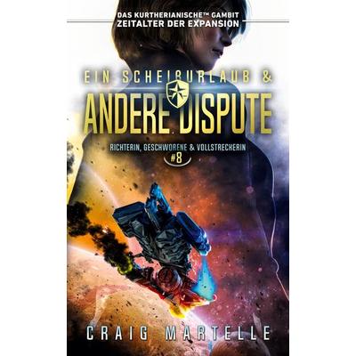 Ein Scheißurlaub & andere Dispute, Taschenbuch von Craig Martelle,Michael Anderle, BoD - Books on Demand