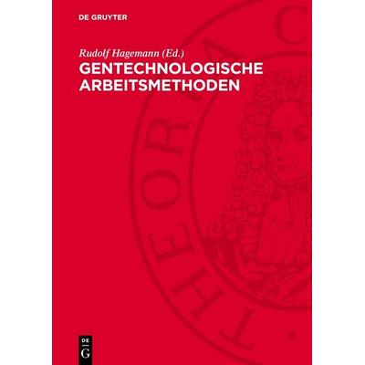 Gentechnologische Arbeitsmethoden, Gebundene Ausgabe von , De Gruyter, 978-3-11-278866-0
