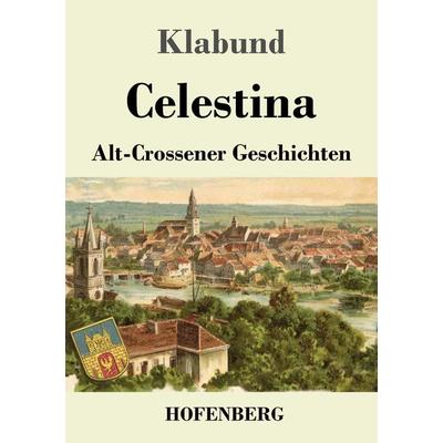 Celestina, Taschenbuch von Klabund, Hofenberg, 978-3-7437-3720-4