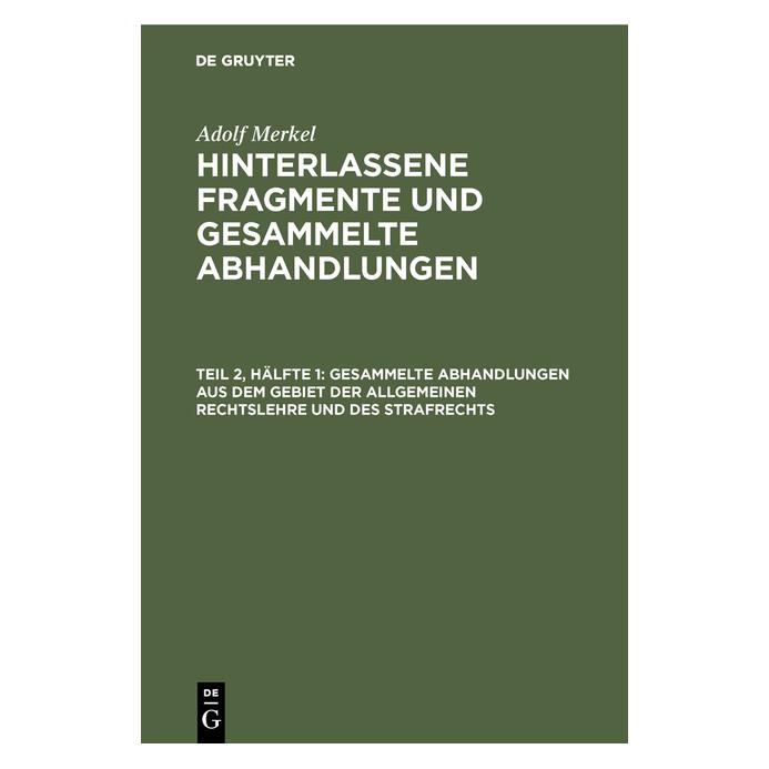 De Gruyter Merkel:Adolf Merkel: Hinterlassene Frag (Deutsch, Hardcover, Adolf Merkel) (67771679)