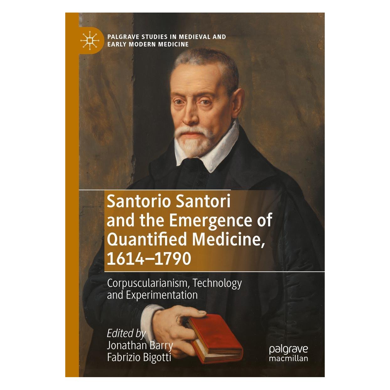Springer Santorio Santori and the Emergence of Quantified Medicine, 1614-1790 (Englisch, Hardcover, Fabrizio Bigotti, Jonathan Barry) (9783030795863)