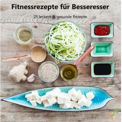 Fitnessrezepte für Besseresser, Gebundene Ausgabe von Harald Werner,Henriette Neubert, BoD – Books on Demand, 978-3-7412-8986-6
