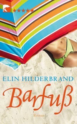 Elin Hilderbrand - Barfuß: Roman: Sommeredition - Preis vom 09.10.2026 07:28:09 h